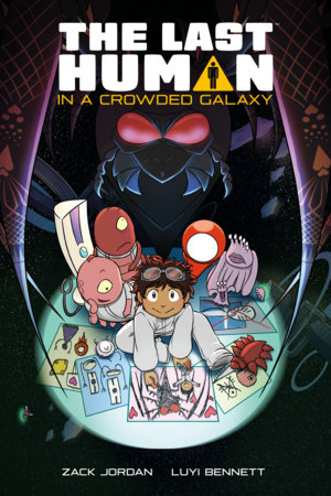 The Last Human in a Crowded Galaxy by Zack Jordan