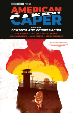American Caper Volume 2: Cowboys and Conspiracies by Dan Houser and Lazlow