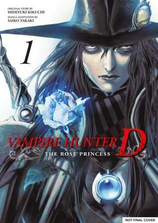 Vampire Hunter D: The Rose Princess Volume 1 (Manga) by Original story by Hideyuki Kikuchi, manga adaption written and illustrated by Saiko Takaki
