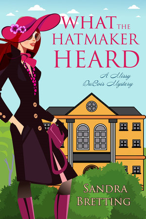 What the Hatmaker Heard by Sandra Bretting