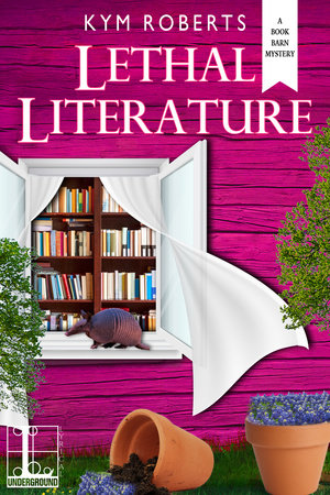 Lethal Literature by Kym Roberts