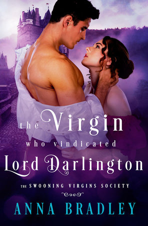 The Virgin Who Vindicated Lord Darlington by Anna Bradley