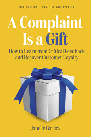 A Complaint Is a Gift, 3rd Edition by Janelle Barlow