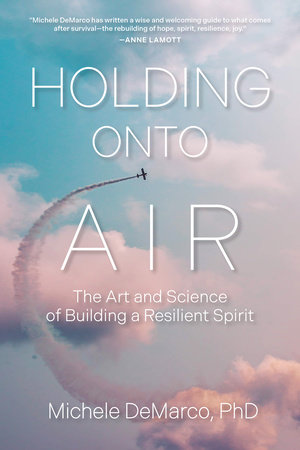 Holding Onto Air by Michele DeMarco, PhD