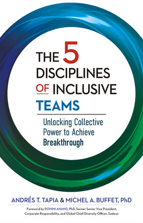 The 5 Disciplines of Inclusive Teams by Andrés T. Tapia and Michel Buffet