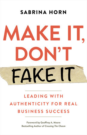 Make It, Don't Fake It by Sabrina Horn