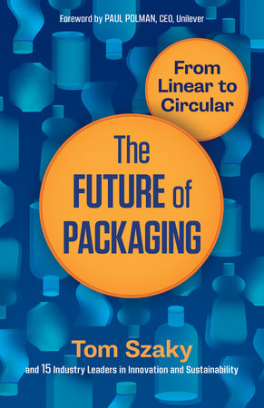 The Future of Packaging by Tom Szaky