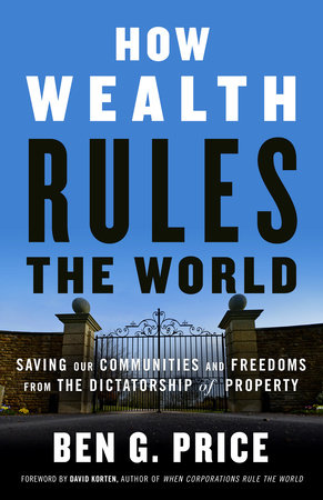 How Wealth Rules the World by Ben G. Price