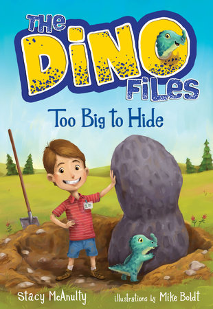 The Dino Files #2: Too Big to Hide by Stacy McAnulty