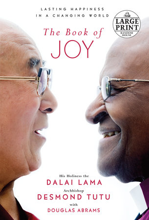 The Book of Joy by Dalai Lama, Desmond Tutu and Douglas Carlton Abrams