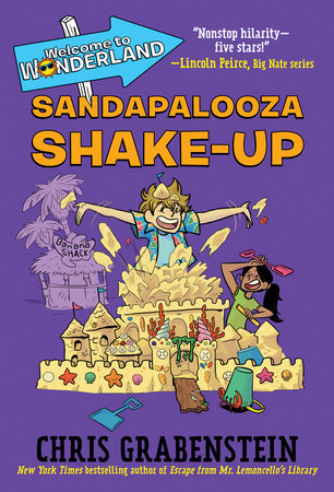 Welcome to Wonderland #3: Sandapalooza Shake-Up by Chris Grabenstein