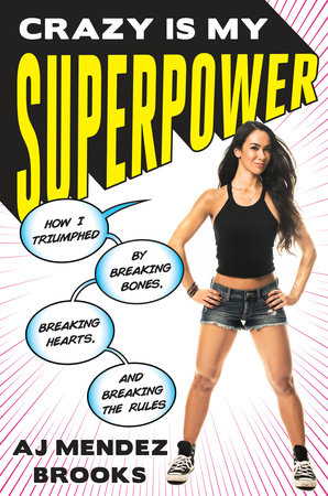Crazy Is My Superpower by A. J. Mendez