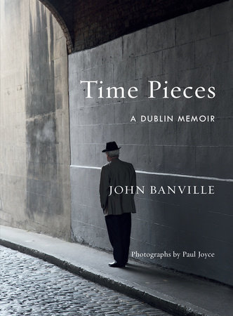 Time Pieces by John Banville