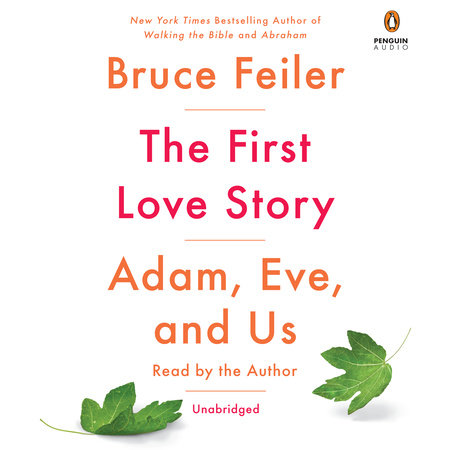 The First Love Story by Bruce Feiler