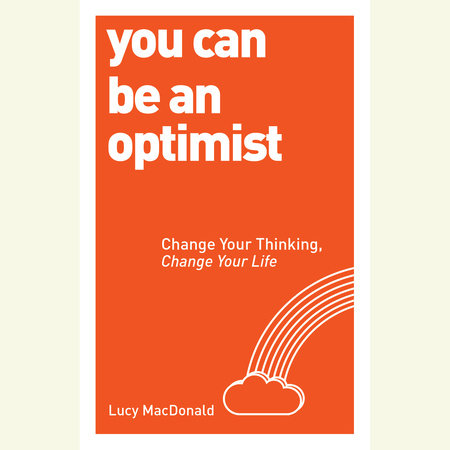 You Can be an Optimist by Lucy MacDonald