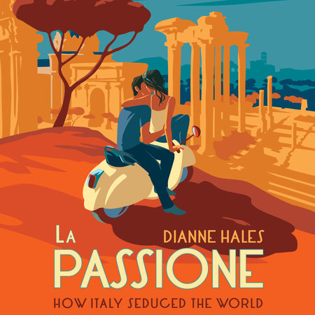 La Passione by Dianne Hales