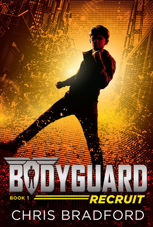 Bodyguard: Recruit (Book 1) by Chris Bradford