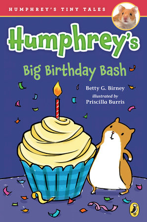 Humphrey's Big Birthday Bash by Betty G. Birney; illustrated by Priscilla Burris