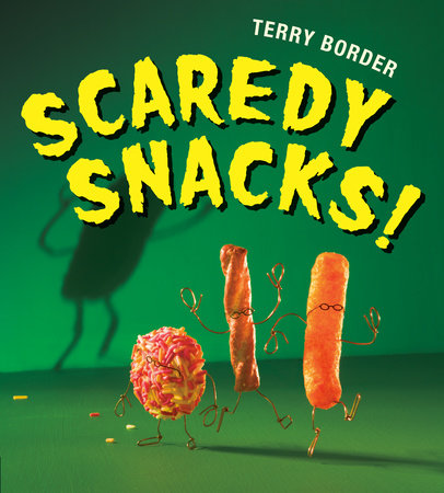 Scaredy Snacks! by Terry Border