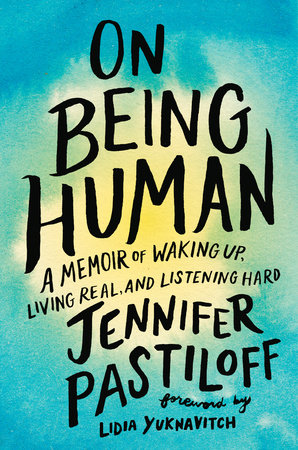 On Being Human by Jennifer Pastiloff