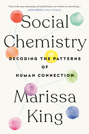 Social Chemistry by Marissa King