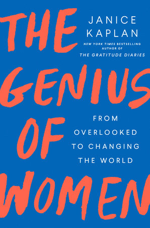 The Genius of Women by Janice Kaplan