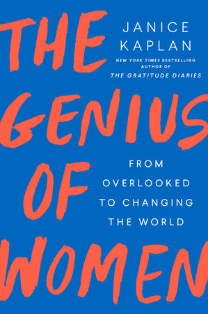 The Genius of Women by Janice Kaplan