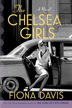 The Chelsea Girls by Fiona Davis