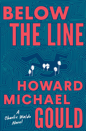 Below the Line by Howard Michael Gould