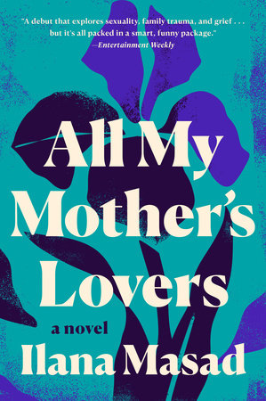 Cover for All My Mother's Lovers by Ilana Masad