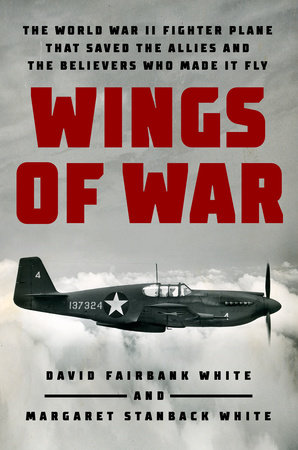 Wings of War by David Fairbank White and Margaret Stanback White