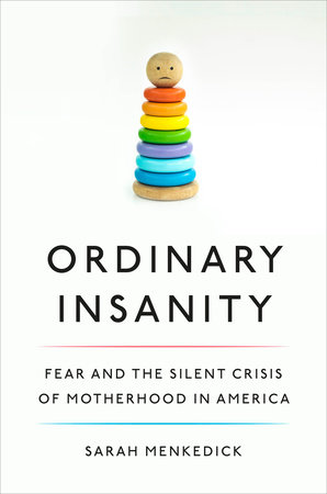 Ordinary Insanity by Sarah Menkedick