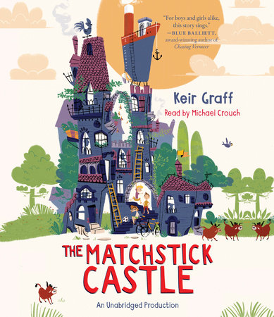 The Matchstick Castle by Keir Graff