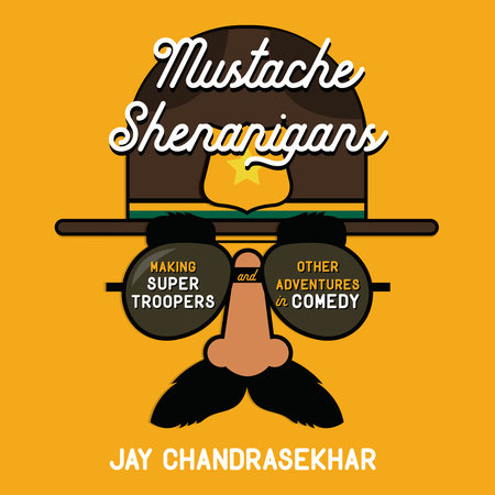 Mustache Shenanigans by Jay Chandrasekhar