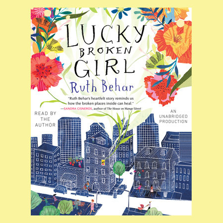 Lucky Broken Girl by Ruth Behar