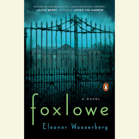 Foxlowe by Eleanor Wasserberg