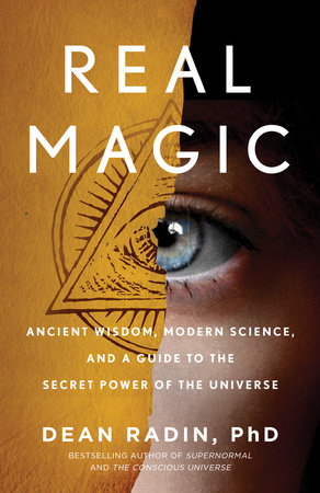 Real Magic by Dean Radin, PhD