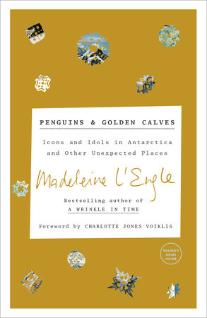 Penguins and Golden Calves by Madeleine L'Engle