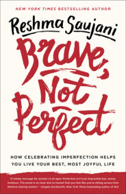 Brave, Not Perfect by Reshma Saujani
