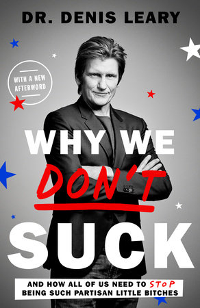 Why We Don't Suck by Denis Leary