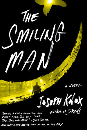 The Smiling Man by Joseph Knox