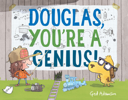 Douglas, You're a Genius! by Ged Adamson