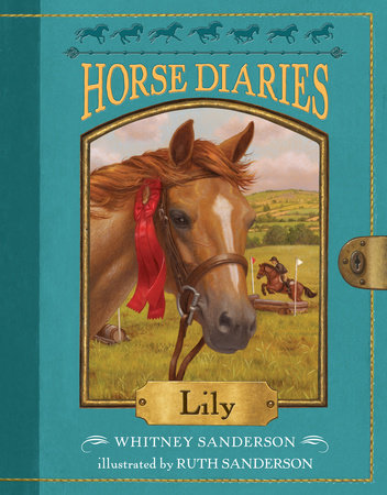 Horse Diaries #15: Lily by Whitney Sanderson
