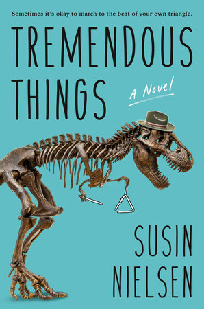 Tremendous Things by Susin Nielsen