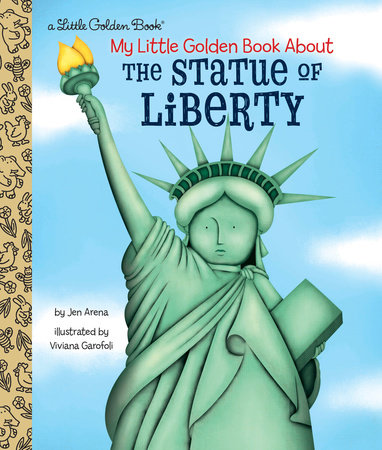 My Little Golden Book About the Statue of Liberty by Jen Arena
