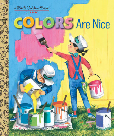 Colors Are Nice by Adelaide Holl