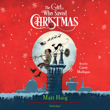 The Girl Who Saved Christmas by Matt Haig