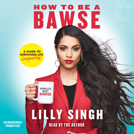 How to Be a Bawse by Lilly Singh