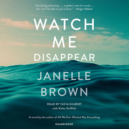 Watch Me Disappear by Janelle Brown
