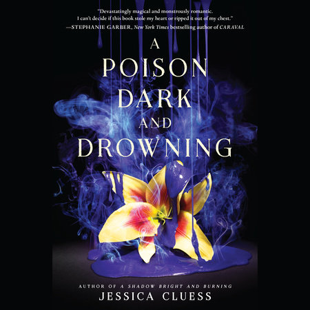 A Poison Dark and Drowning (Kingdom on Fire, Book Two) by Jessica Cluess